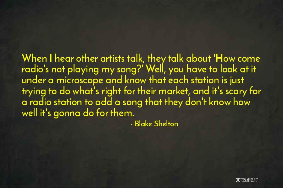 Look At What You Have Quotes By Blake Shelton Look At What You Have Quotes By Blake Shelton