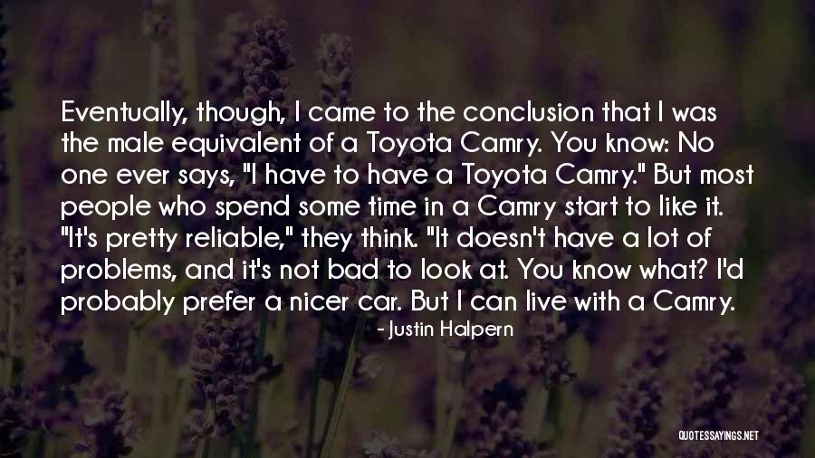 Look At What You Have Quotes By Justin Halpern