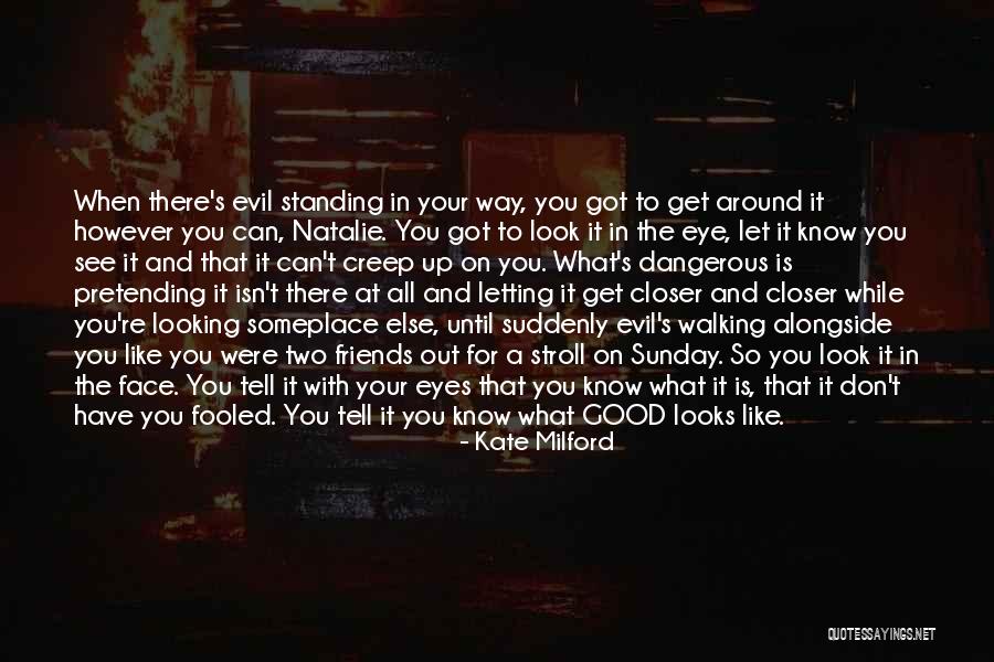 Look At What You Have Quotes By Kate Milford Look At What You Have Quotes By Kate Milford