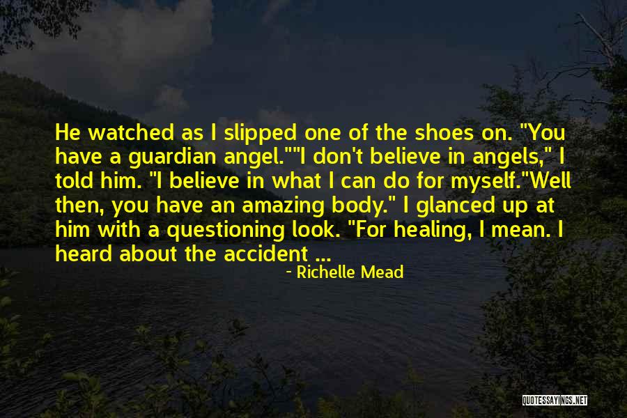 Look At What You Have Quotes By Richelle Mead Look At What You Have Quotes By Richelle Mead