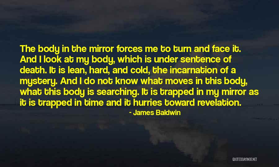 Look At Your Face In The Mirror Quotes By James Baldwin Look At Your Face In The Mirror Quotes By James Baldwin