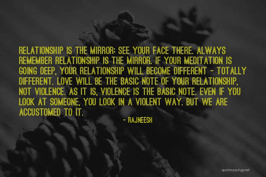 Look At Your Face In The Mirror Quotes By Rajneesh Look At Your Face In The Mirror Quotes By Rajneesh
