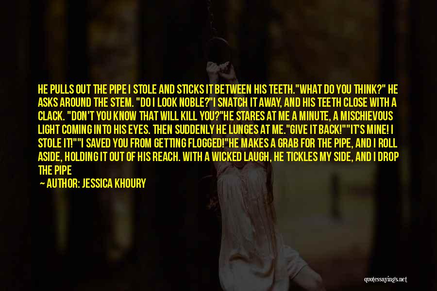 Look Back And Laugh Quotes By Jessica Khoury