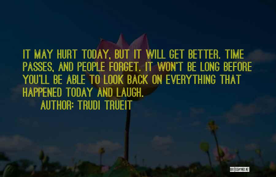 Look Back And Laugh Quotes By Trudi Trueit