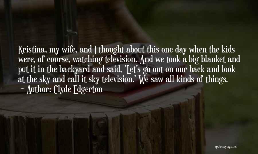 Look Back At It Quotes By Clyde Edgerton