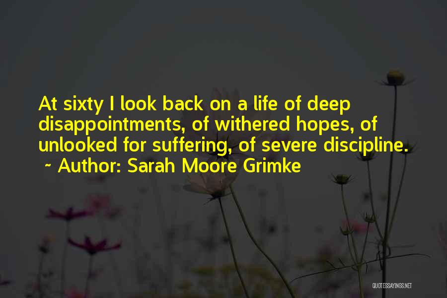 Look Back At Life Quotes By Sarah Moore Grimke