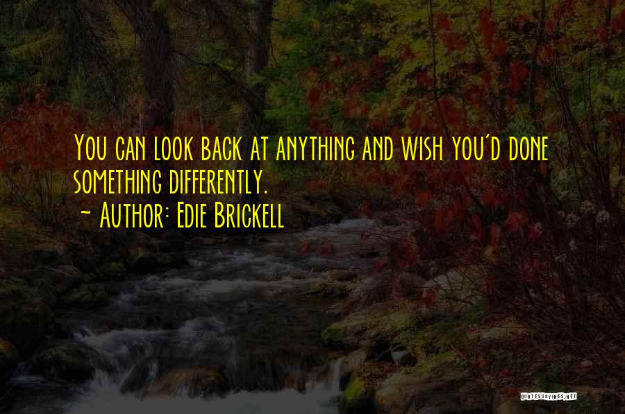 Look Back At Quotes By Edie Brickell