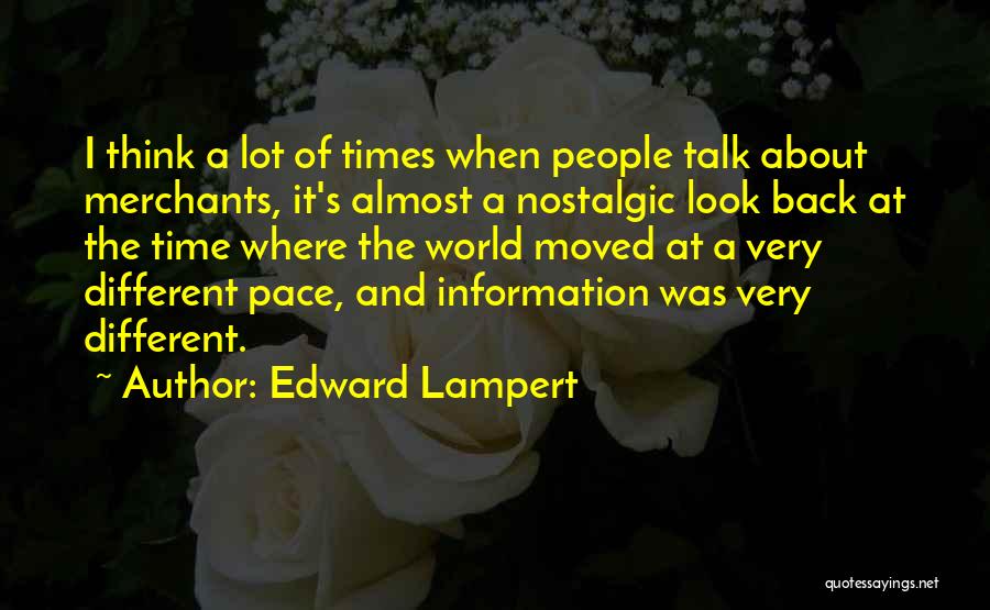 Look Back At Quotes By Edward Lampert