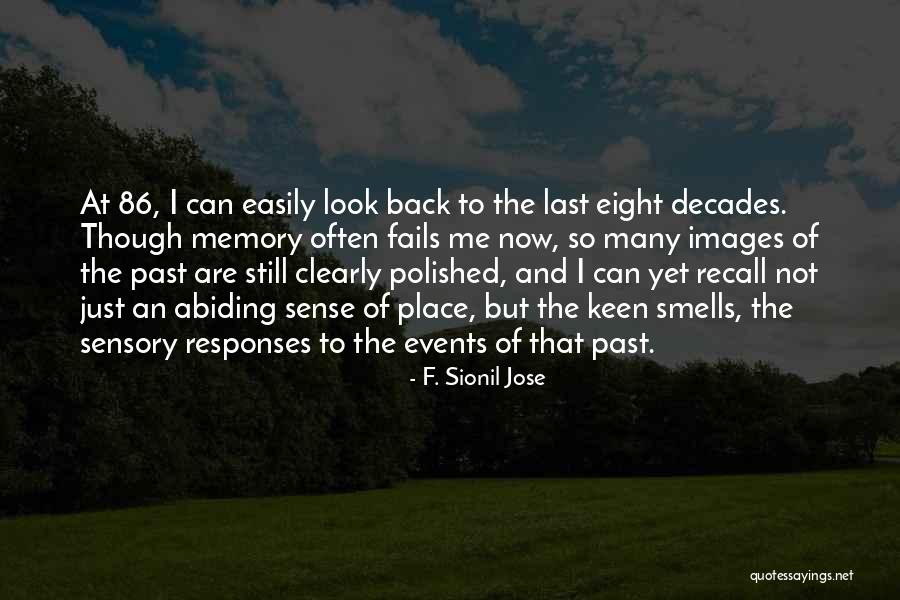 Look Back At Quotes By F. Sionil Jose Look Back At Quotes By F. Sionil Jose