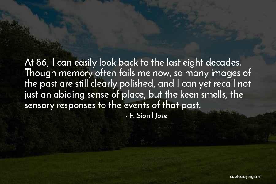 Look Back At Quotes By F. Sionil Jose