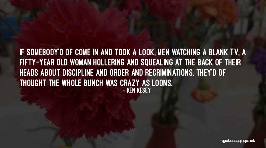 Look Back At Quotes By Ken Kesey