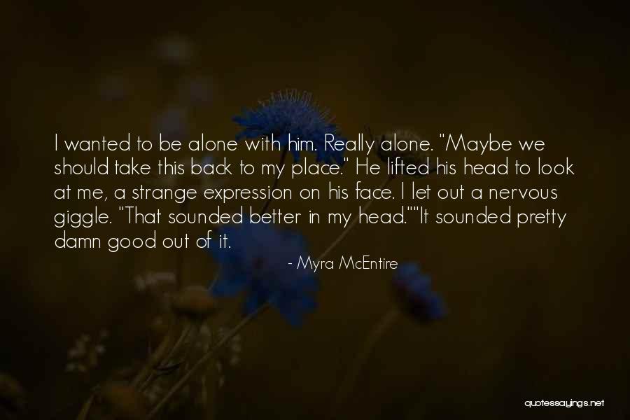 Look Back At Quotes By Myra McEntire Look Back At Quotes By Myra McEntire