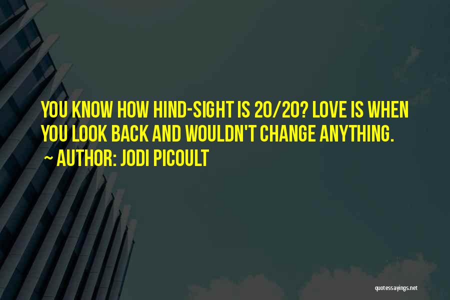 Look Back Love Quotes By Jodi Picoult
