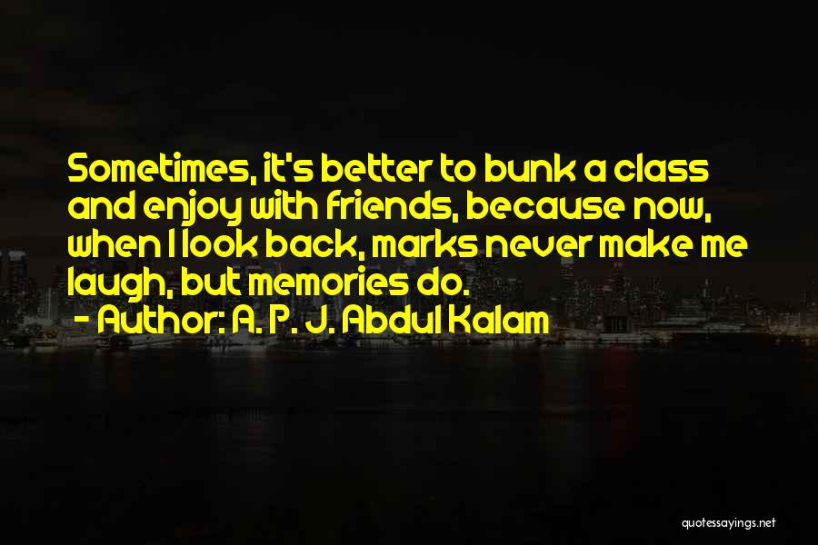 Look Back Memories Quotes By A. P. J. Abdul Kalam