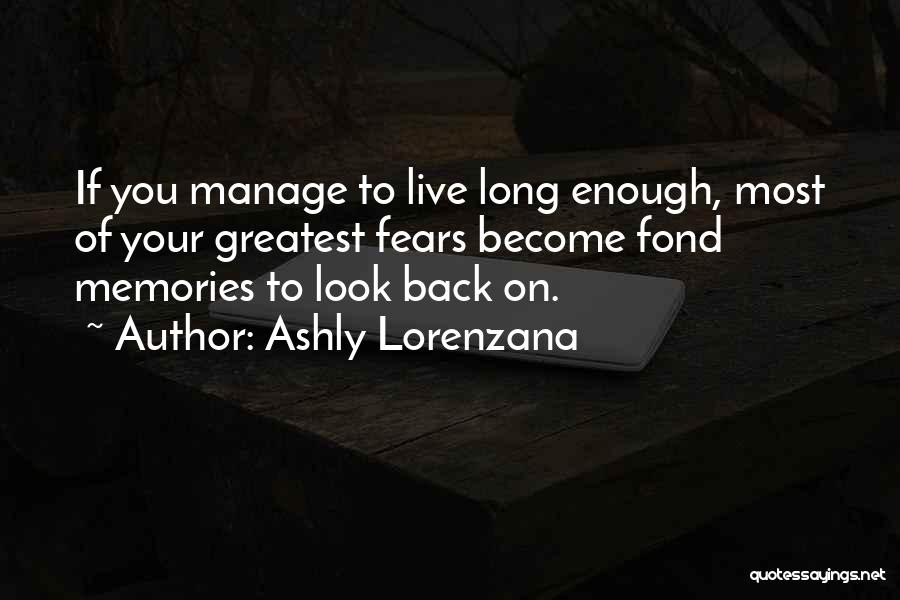 Look Back Memories Quotes By Ashly Lorenzana