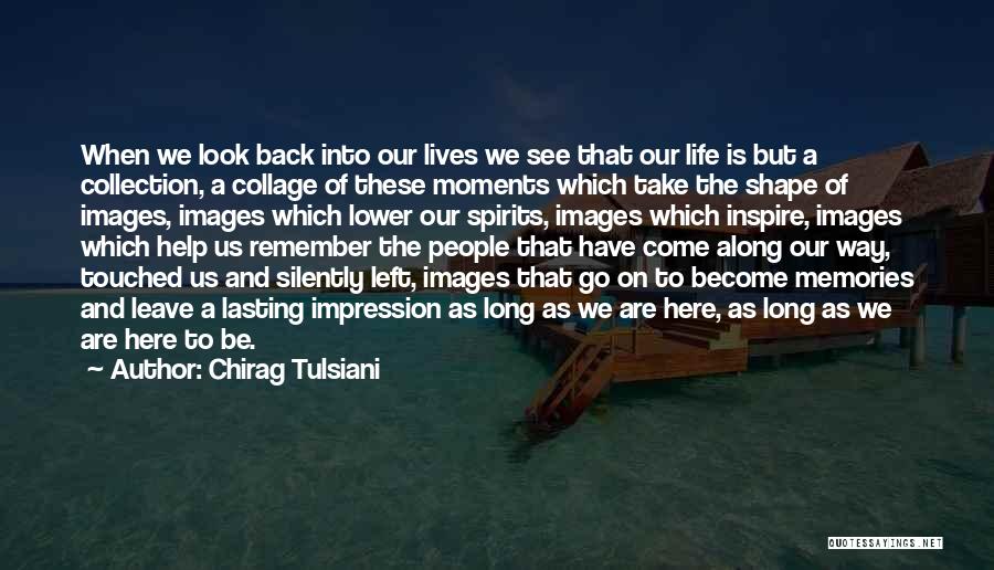 Look Back Memories Quotes By Chirag Tulsiani