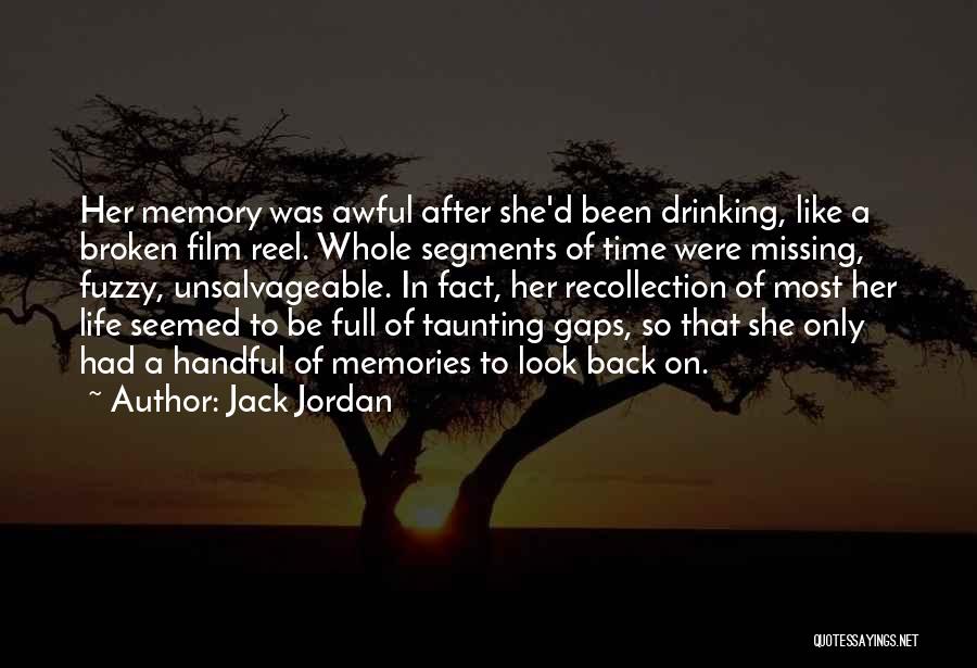 Look Back Memories Quotes By Jack Jordan