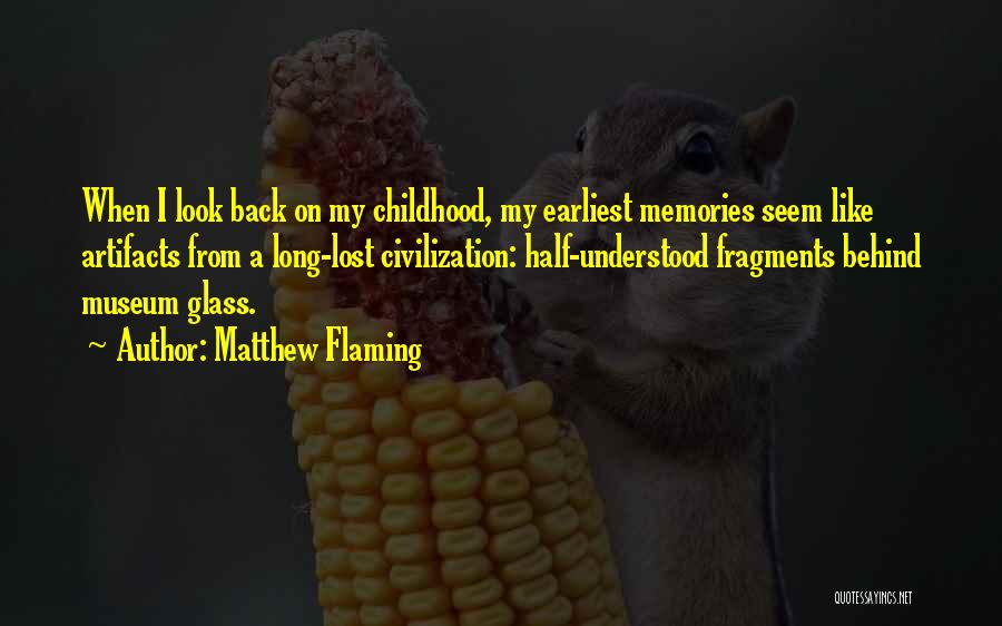 Look Back Memories Quotes By Matthew Flaming