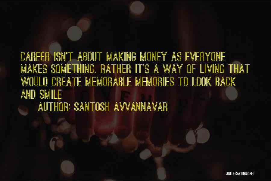 Look Back Memories Quotes By Santosh Avvannavar