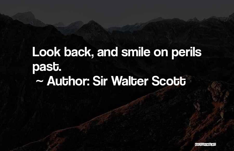 Look Back Smile Quotes By Sir Walter Scott