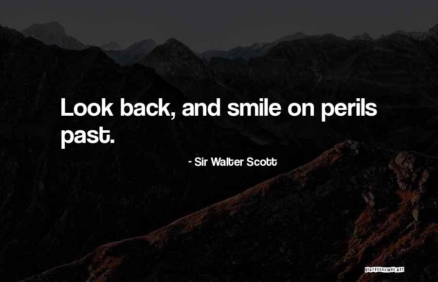 Look Back Smile Quotes By Sir Walter Scott