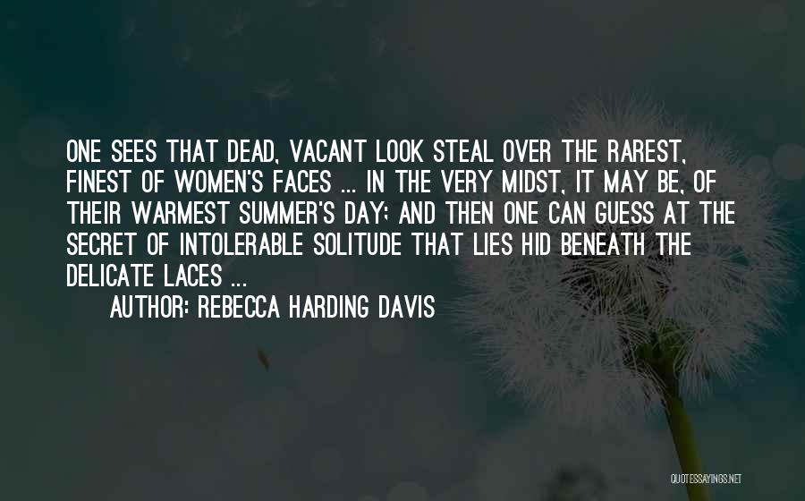 Look Beneath Quotes By Rebecca Harding Davis