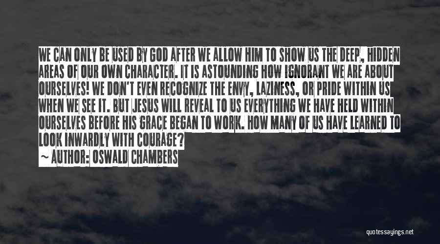 Look Deep Within Quotes By Oswald Chambers