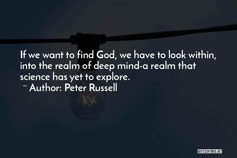 Look Deep Within Quotes By Peter Russell