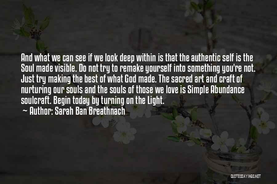 Look Deep Within Quotes By Sarah Ban Breathnach