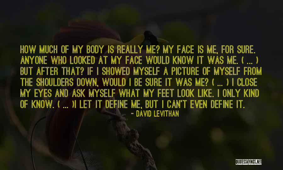 Look Down At Me Quotes By David Levithan Look Down At Me Quotes By David Levithan