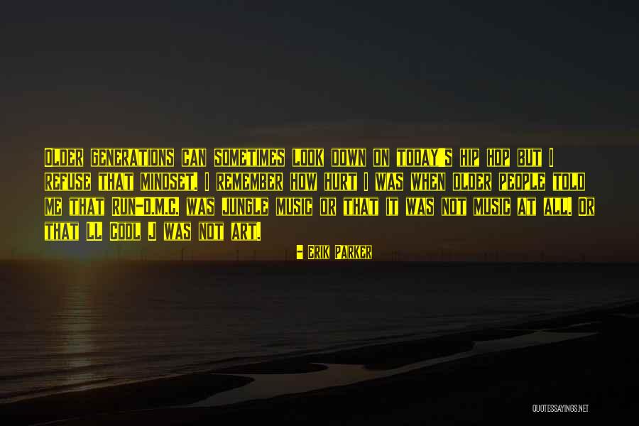Look Down At Me Quotes By Erik Parker Look Down At Me Quotes By Erik Parker