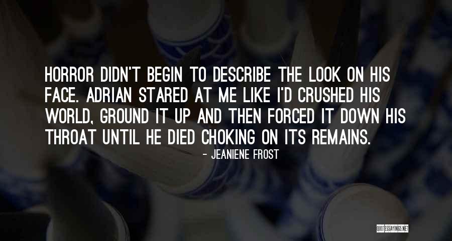 Look Down At Me Quotes By Jeaniene Frost Look Down At Me Quotes By Jeaniene Frost