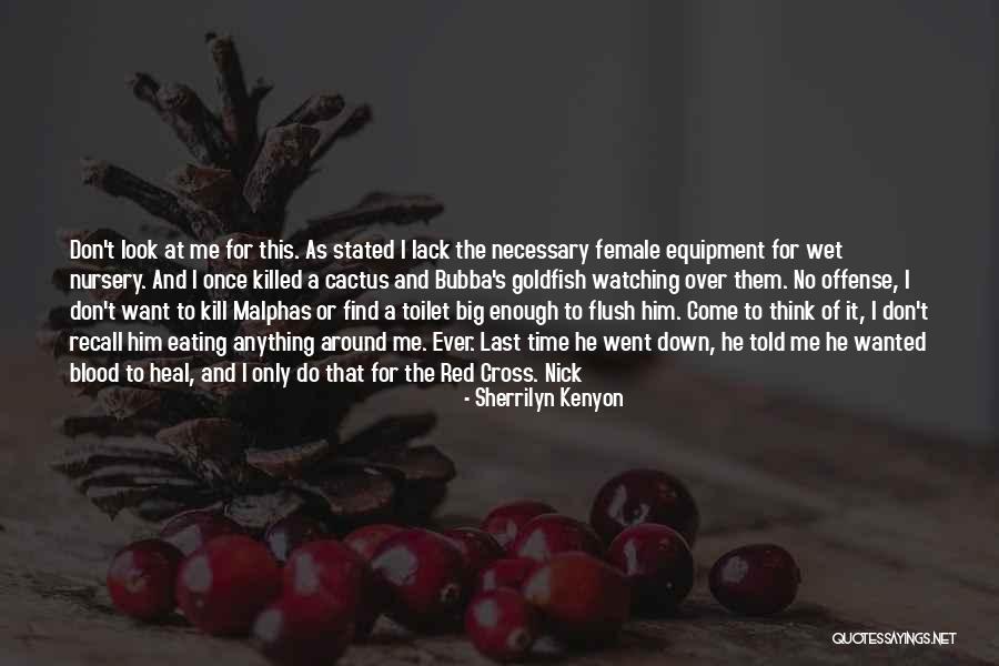 Look Down At Me Quotes By Sherrilyn Kenyon Look Down At Me Quotes By Sherrilyn Kenyon