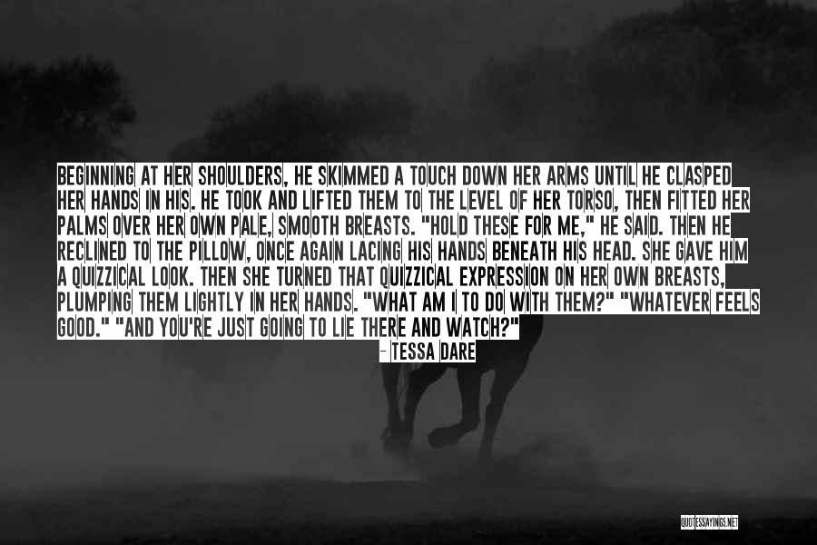 Look Down At Me Quotes By Tessa Dare Look Down At Me Quotes By Tessa Dare