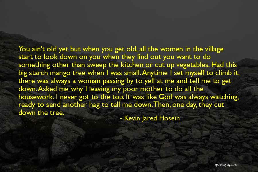 Look Down On Me Quotes By Kevin Jared Hosein Look Down On Me Quotes By Kevin Jared Hosein