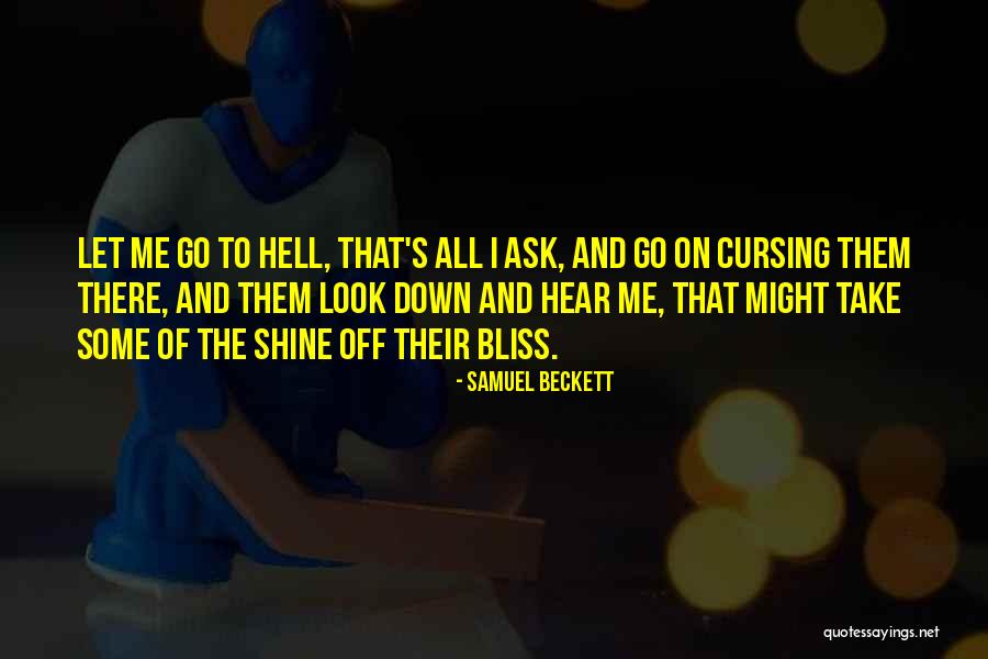 Look Down On Me Quotes By Samuel Beckett Look Down On Me Quotes By Samuel Beckett