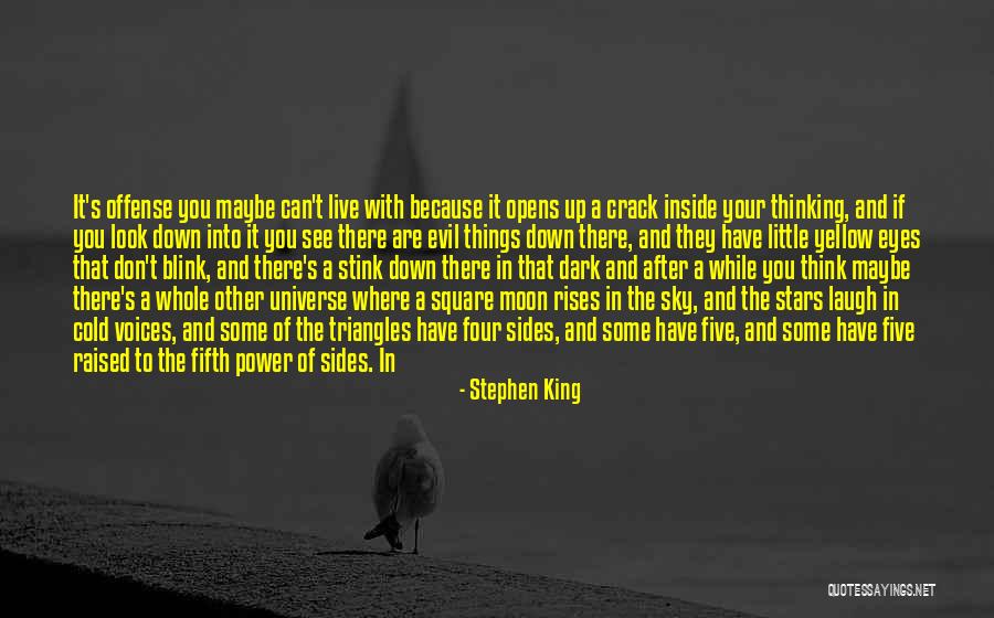 Look Down On Me Quotes By Stephen King Look Down On Me Quotes By Stephen King