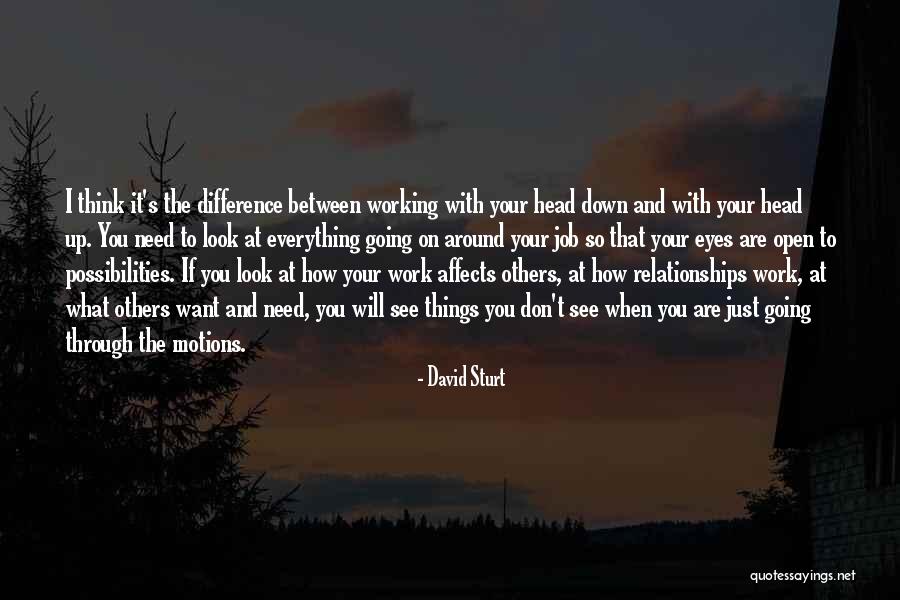 Look Down Others Quotes By David Sturt Look Down Others Quotes By David Sturt