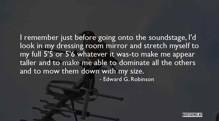 Look Down Others Quotes By Edward G. Robinson Look Down Others Quotes By Edward G. Robinson