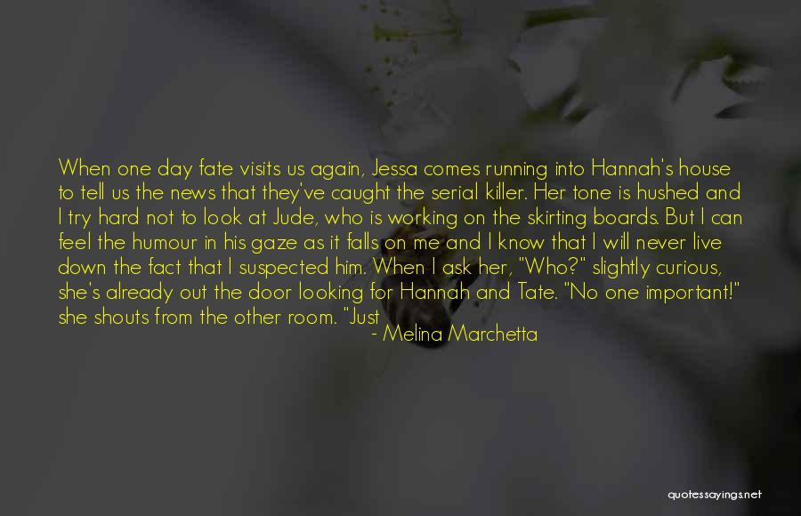 Look Down Others Quotes By Melina Marchetta Look Down Others Quotes By Melina Marchetta