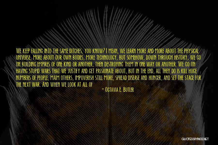 Look Down Others Quotes By Octavia E. Butler Look Down Others Quotes By Octavia E. Butler