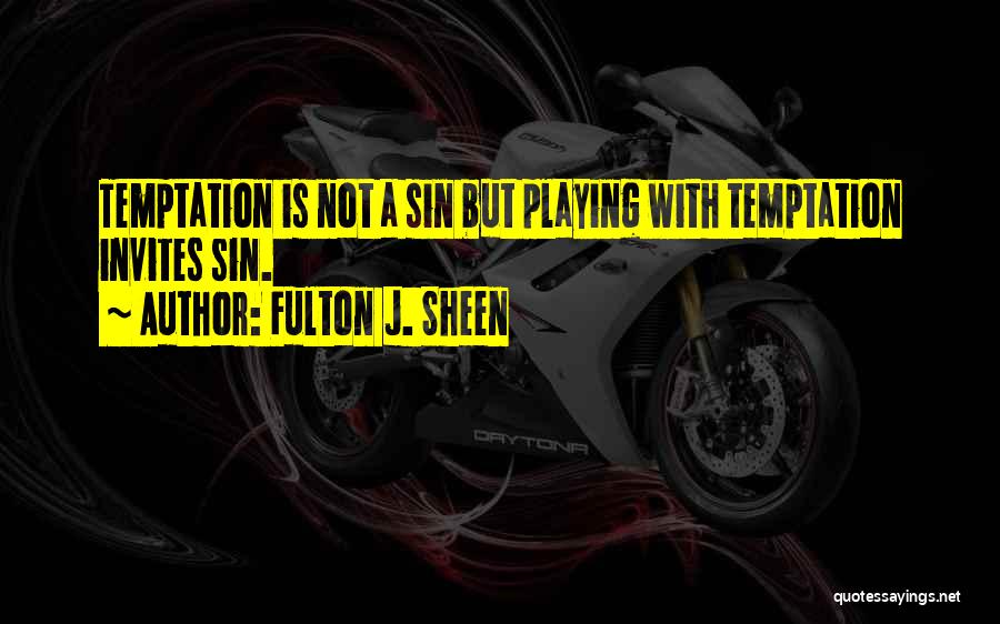 Look Down Positive Quotes By Fulton J. Sheen