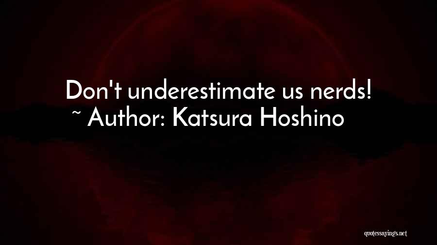 Look Down Positive Quotes By Katsura Hoshino
