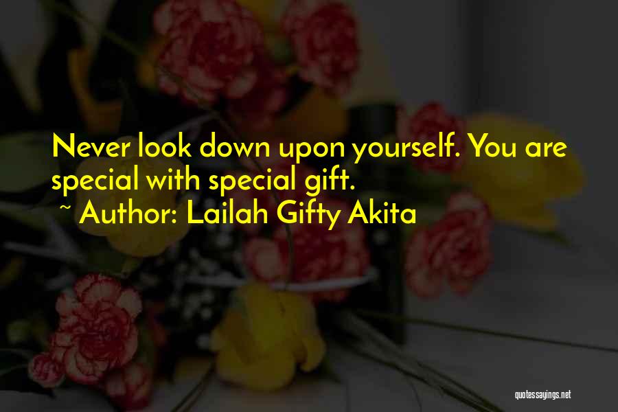 Look Down Positive Quotes By Lailah Gifty Akita