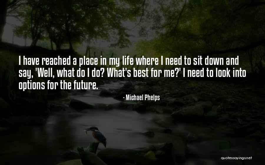 Look Down Quotes By Michael Phelps