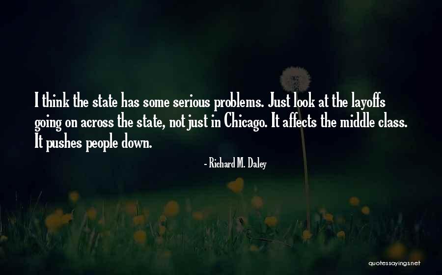 Look Down Quotes By Richard M. Daley