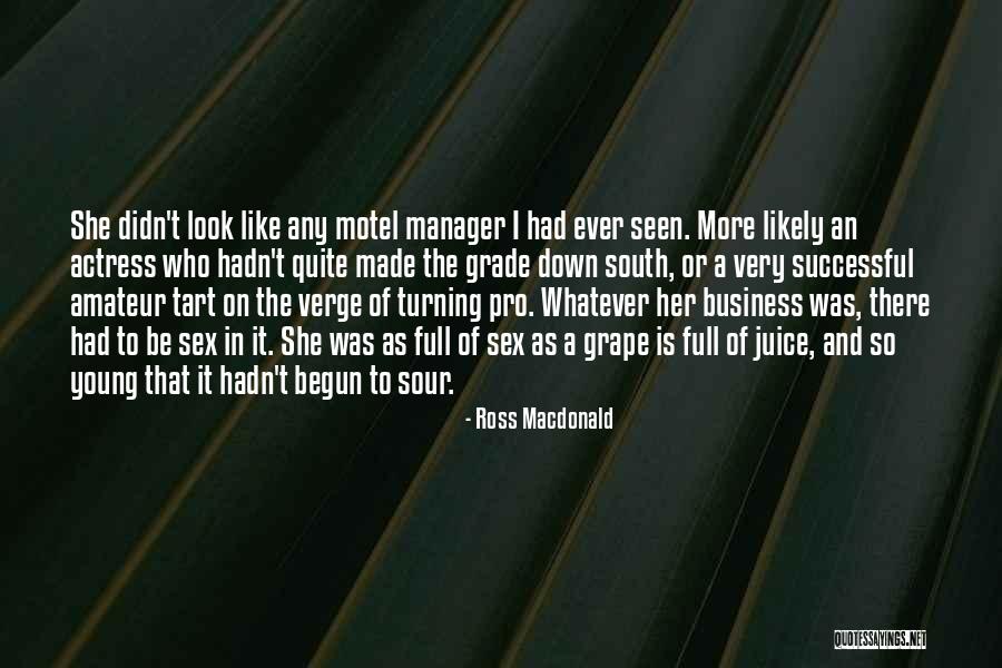 Look Down Quotes By Ross Macdonald