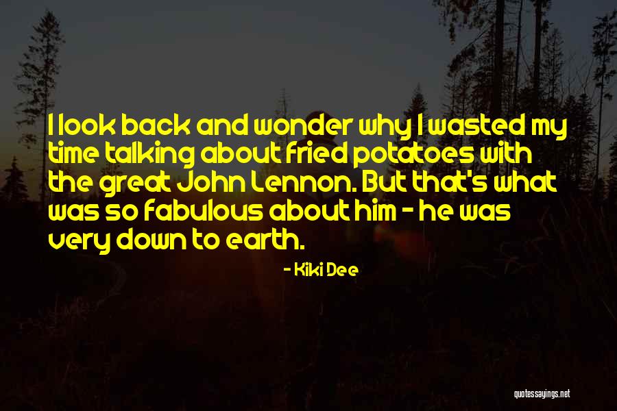 Look Down To Earth Quotes By Kiki Dee Look Down To Earth Quotes By Kiki Dee