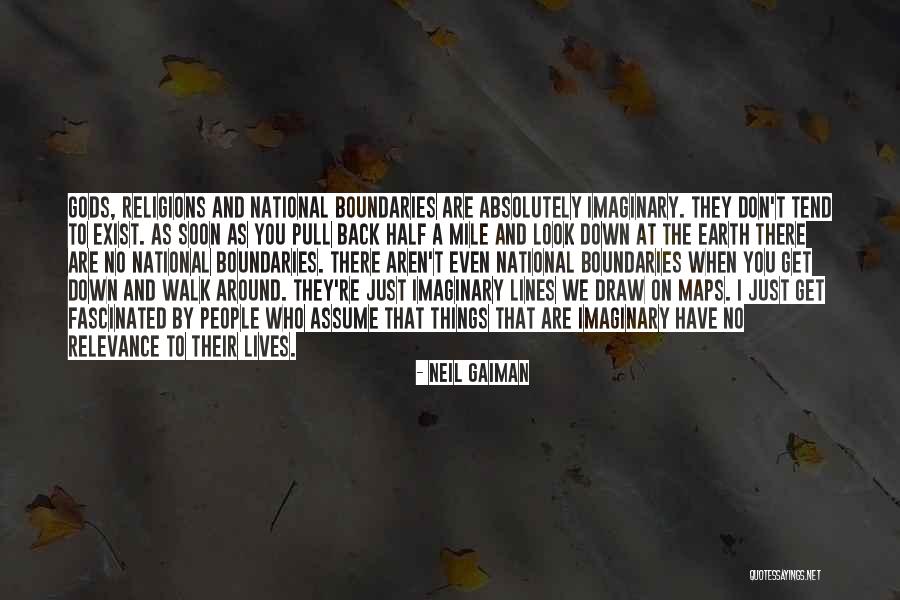 Look Down To Earth Quotes By Neil Gaiman Look Down To Earth Quotes By Neil Gaiman