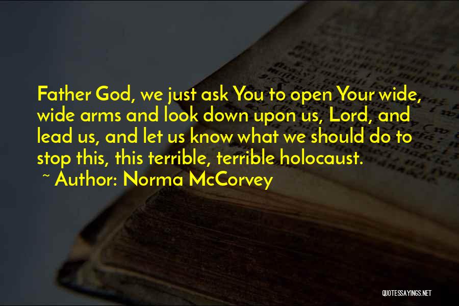 Look Down Upon Quotes By Norma McCorvey